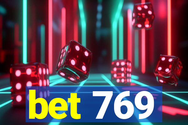 bet 769